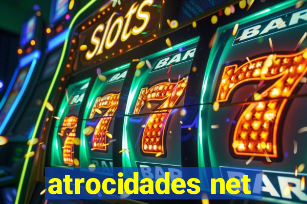 atrocidades net